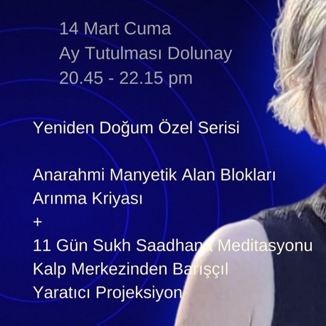 14 Mart Ay Tutulması Özel / Yeniden Doğum Serisi