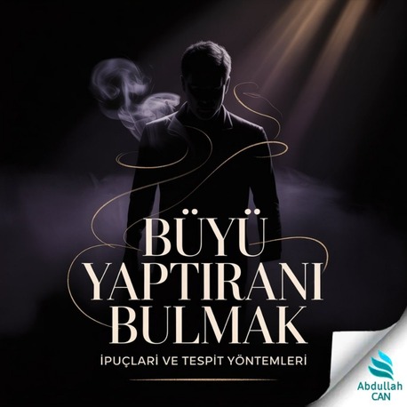 Büyü Yaptıranı Bulmak: Gerçek Yöntemler ve İpuçları