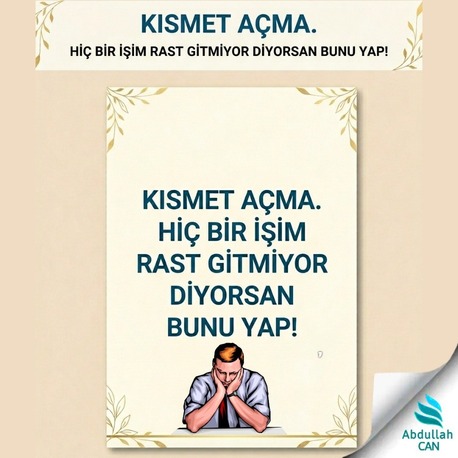 Kısmet Açma Rehberi: Her İşin Rast Gitmesi İçin 21 Günlük Çözüm.