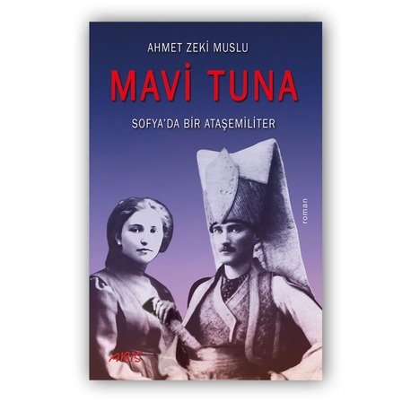 Mavi Tuna Sofya'da Bir Ateşemiliter