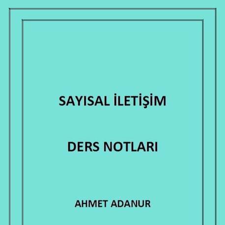 SAYISAL İLETİŞİM DERS NOTLARI