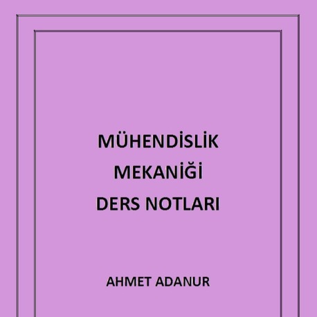 MÜHENDİSLİK MEKANİĞİ DERS NOTLARI