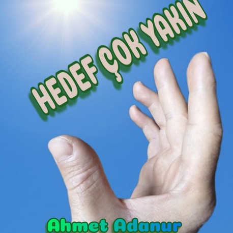 HEDEF ÇOK YAKIN