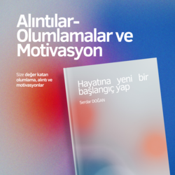 Alıntılar - Olumlamalar ve Motivasyon Sözleri