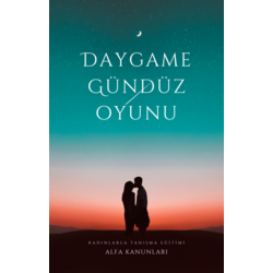Daygame / Gündüz Oyunu E-Kitabı 