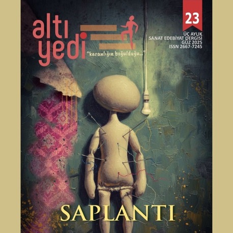 Altıyedi Sanat Edebiyat Dergisi 23. sayı: Saplantı