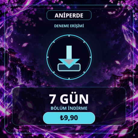 ANİPERDE Bölüm İndirme — 7 Gün