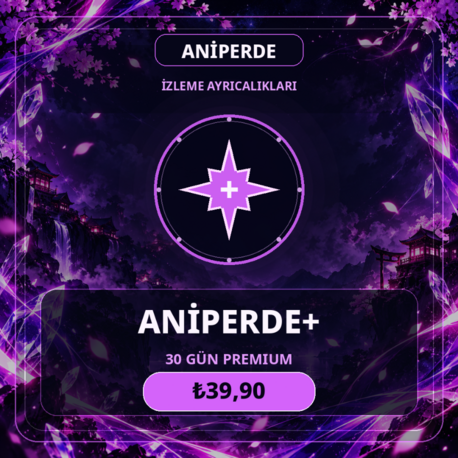 ANİPERDE+ Üyelik