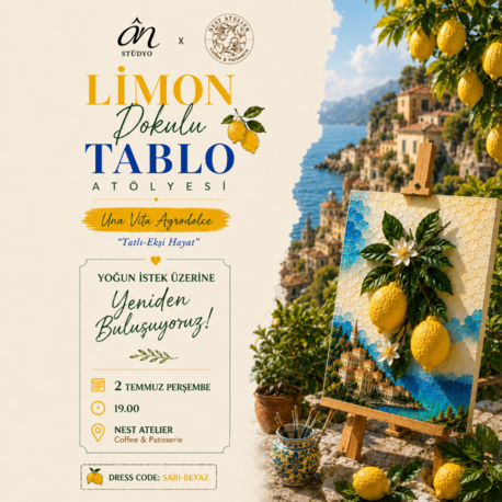 Limon Dokulu Tablo Atölyesi — Una Vita Agrodolce "Tatlı-Ekşi Hayat"