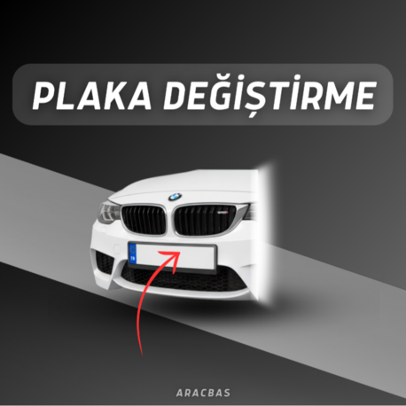 PLAKA DEĞİŞTİRME