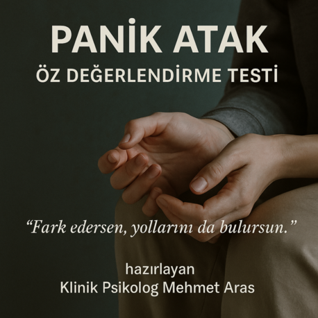 PANİK ATAK ÖZ DEĞERLENDİRME TESTİ