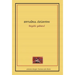 büyülü yabanıl-Ertuğrul ÖZÜAYDIN