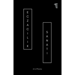 Eczacılık Sanatı / Eczacılığa Dair Birçok Şey / e-Kitap