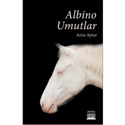 Arzu Aytur Albino Umutlar Şiir Kitabı