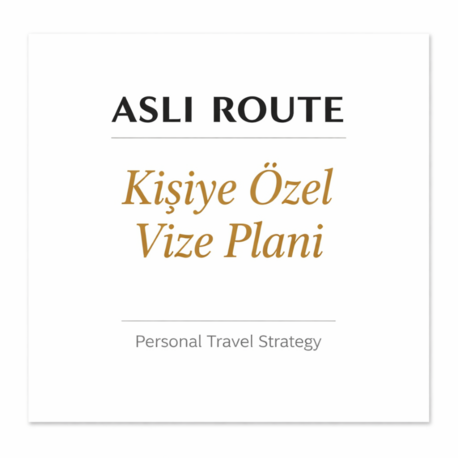 Aslı Route | Kişiye Özel Vize & Seyahat Stratejisi