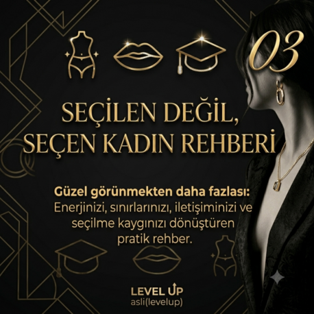 Seçilen Değil, Seçen Kadın Olma Rehberi 
