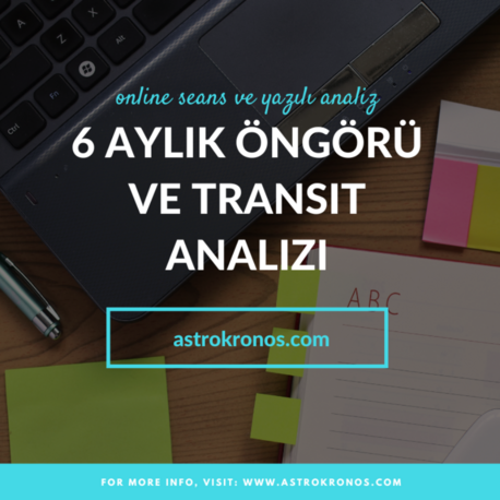6 Aylık (öngörü) Astrolojik Danışmanlık