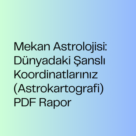 Mekan Astrolojisi: Dünyadaki Şanslı Koordinatlarınız (Astrokartografi) (PDF Formatı)
