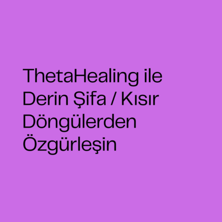 Kısır Döngülerden Özgürleşin: ThetaHealing ile Derin Şifa