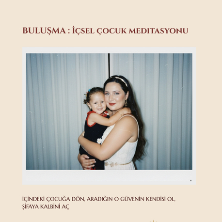 Buluşma: İçsel Çocuk Meditasyonu