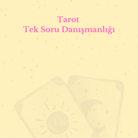 Tarot Tek Soru Danışmanlığı