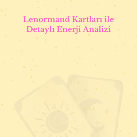 Lenormand Kartları ile Detaylı Enerji Analizi