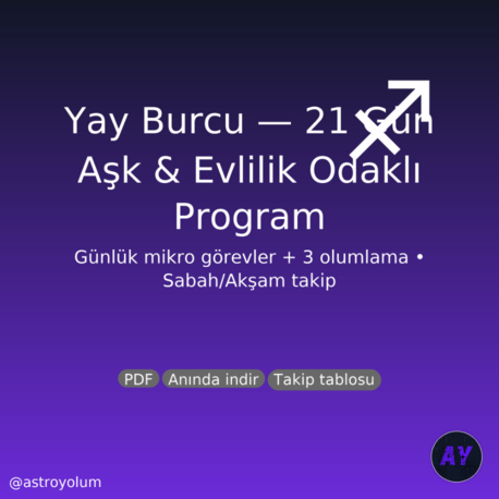 Yay Burcu 21 Gün Aşk & Evlilik Programı (PDF) | Günlük Görev + 3 Olumlama | Nazik Ritüeller