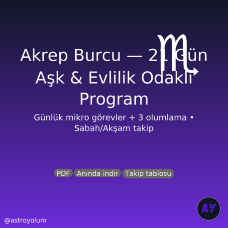 Akrep Burcu 21 Gün Aşk & Evlilik Programı (PDF) | Günlük Görev + 3 Olumlama | Nazik Ritüeller