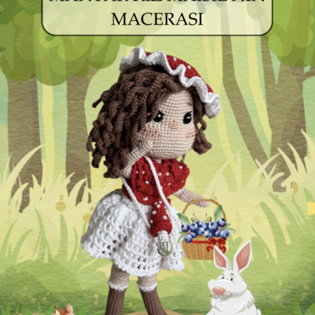 Mantar Kız – Tarif ve Hikaye Bir Arada PDF | Mushroom Girl – Crochet Pattern & Story 