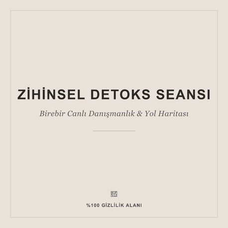 Zihinsel Detoks ve Özgür Hafifleme Danışmanlığı (Birebir Seans)