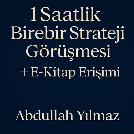  1 Saatlik Birebir Strateji Görüşmesi + E-Kitap Erişimi