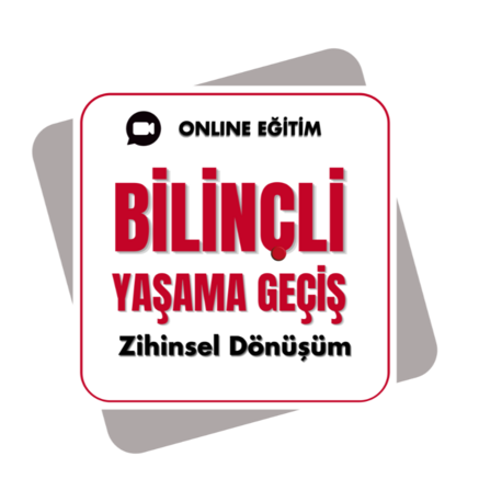 BİLİNÇLİ YAŞAMA GEÇİŞ EĞİTİMİ / ARALIK 2026