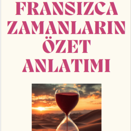 FRANSIZCADA ZAMANLARIN ÖZET ANLATIMI