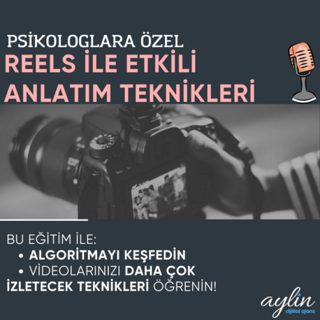 Psikologlara Özel Eğitim | Reels ile Etkili Anlatım Teknikleri