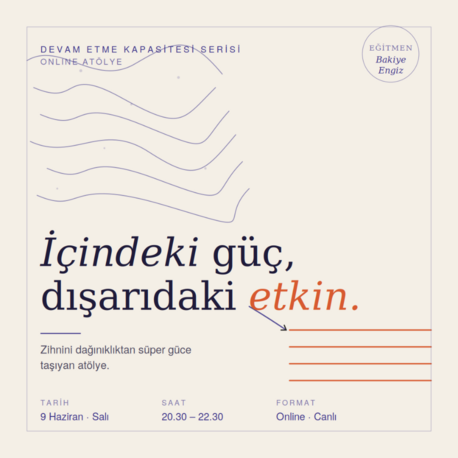 İçindeki Güç Dışardaki Etkin l Canlı Atölye