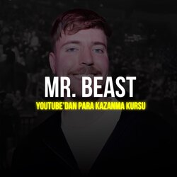 MR. Beast YouTube’dan Para Kazanma Ve Abone Arttırma Stratejileri