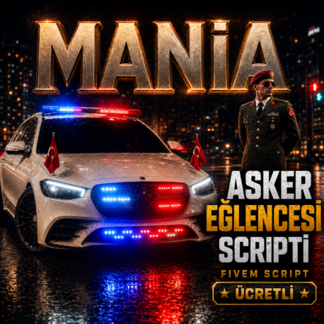 MANİA DEVELOPMENT | LİSANSLI ASKER EĞLENCESİ SCRİPTİ
