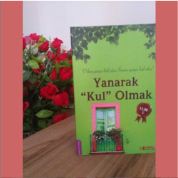 YANARAK KUL OLMAK