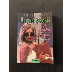 Alışverişkolik ve pembe dünyası 