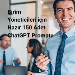 Birim Yöneticileri için Hazır 150 Adet Promt 