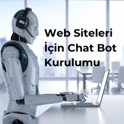 Web Siteleri İçin Chat Bot Kurulum Hizmeti