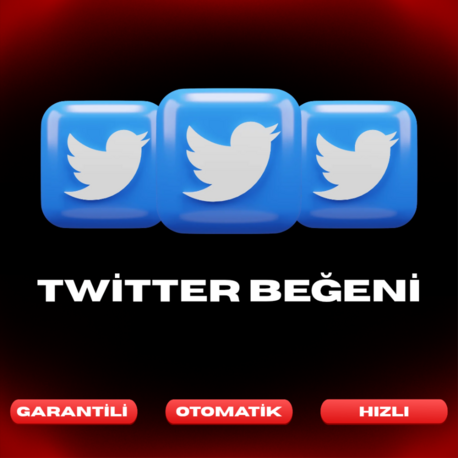 Twitter Beğeni | Garantili Tam Otomatik 