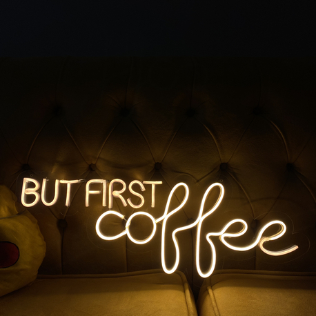 Neon Tabela (But First Coffee)