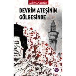 Devrim Ateşinin Gölgesinde