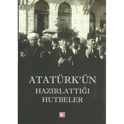 Atatürk'ün Hazırlattığı Hutbeler