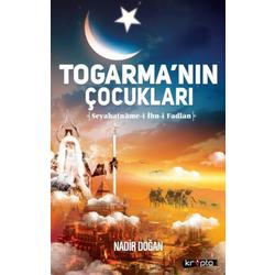 Togarmanın Çocukları Seyahatname i İbn i Fadlan