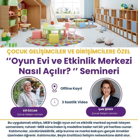 MEB'e BAĞLI ÇOCUK OYUN EVİ ve ETKİNLİK MERKEZİ AÇMA SEMİNERİ KAYIT