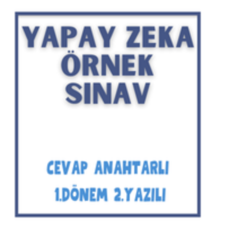 Yapay Zeka 1. Dönem 2. Yazılı Sınav & Cevap Anahtarı (2025-2026)