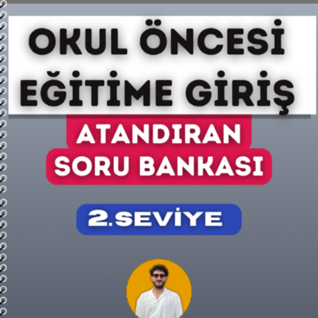 OKUL ÖNCESİ EĞİTİME GİRİŞ SORU BANKASI - 2. SEVİYE ATANDIRAN SERİSİ (2027)