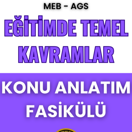EĞİTİMDE TEMEL KAVRAMLAR KONU ANLATIM FASİKÜLÜ (MEB-AGS) (2026)